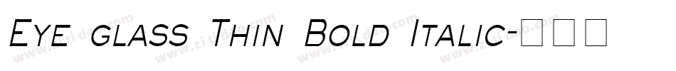 Eye glass Thin Bold Italic字体转换